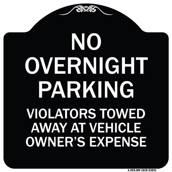 Signmission No Overnight Parking Violators Towed Away Vehicle Owners Expense Alum, 18" L, 18" H, BW-1818-23831 A-DES-BW-1818-23831 - main